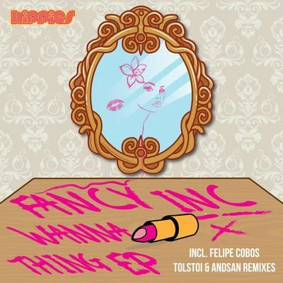 Wanna Thing EP 專輯 Fancy Inc/Vintage Culture