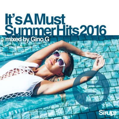 Gino G - Its a Must - Summer Hits 2016 專輯 Gino G/Dave202