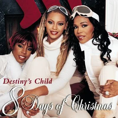 8 Days Of Christmas 专辑 Beyoncé Knowles/Destiny's Child