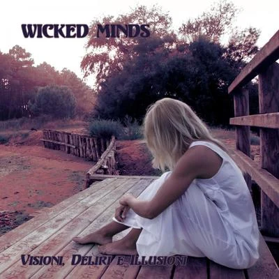 Visioni, deliri e illusioni 专辑 Wicked Minds/Snapper/Mr Youngster/Mr Criminal/Young Trigger