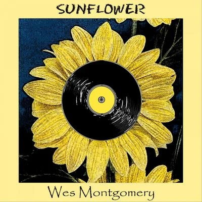 Sunflower 專輯 Wes Montgomery/Cannonball Adderley