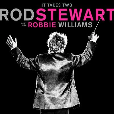 It Takes Two (with Robbie Williams) 專輯 Rod Stewart/Phil Collins/The Cranberries/Chris Isaak/Bryan Adams