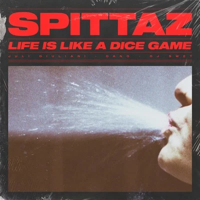 SpittazLife Is Like a Dice Game 專輯 Juan Rios/Juli Giuliani