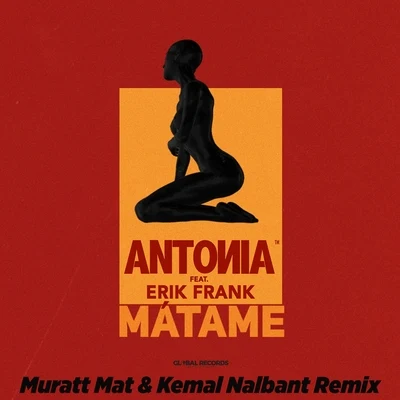 QodësAntonia Matame (Muratt Mat & Kemal Nalbant Remix)