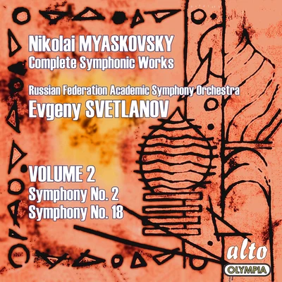 Myaskovsky: Complete Symphonies, Volume 2 – Symphonies Nos. 2 and 18 - Svetlanov 專輯 USSR Symphony Orchestra