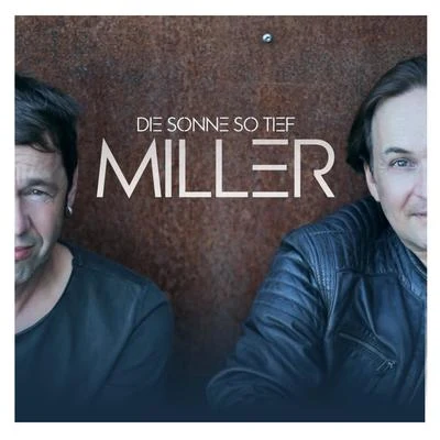 Die Sonne so tief 专辑 miller