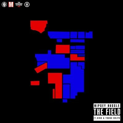 The Field (feat. Bino & Young Dolph) 专辑 Traxamillion/Nipsey Hussle/E-40/Thai/IZ