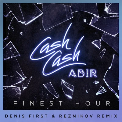 Finest Hour (Denis First & Reznikov Remix) 专辑 ABIR