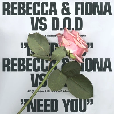 Need You (Rebecca & Fiona vs D.O.D) 專輯 Rebecca & Fiona