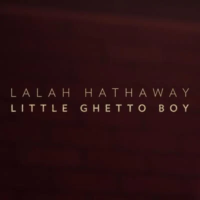 Lalah HathawayGordon Chambers Little Ghetto Boy - Single