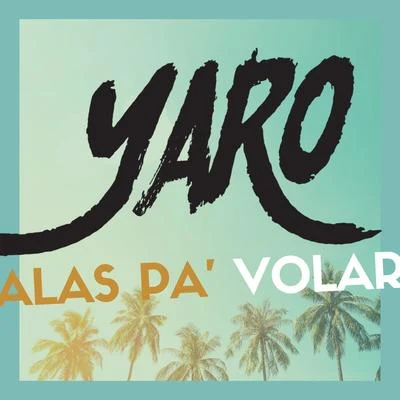 Alas Pa Volar 專輯 Yaro/Max Landry/Trilane