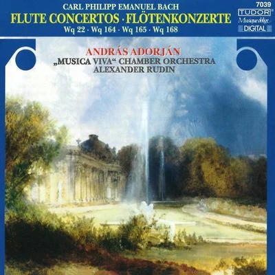 András Adorján BACH, C.P.E.: Flute Concertos, Wq. 22, 164, 165, 168 (Adorján, Musica Viva Chamber Orchestra, Rudin)