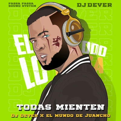 DJ Dever Todas Mienten