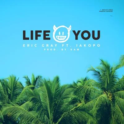 Life & You (feat. Iakopo) 专辑 No Class Millionaires/Cursive Z/Eric Gray