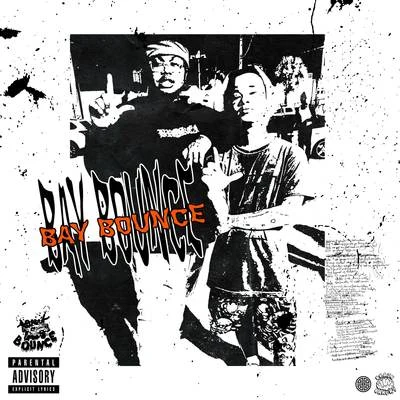 Bay Bounce 专辑 KiD TRUNKS/Flyboy Tarantino