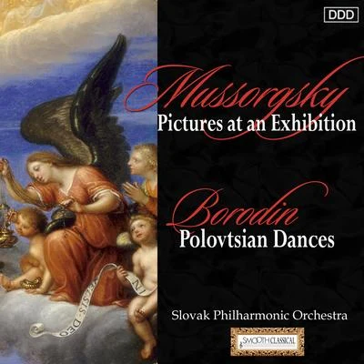 Mussorgsky: Pictures at an Exhibition - Borodin: Polovtsian Dances 专辑 Slovak Philharmonic Orchestra/Adrian Leaper