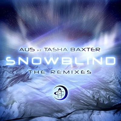 Snowblind (The Remixes) 专辑 Tasha Baxter