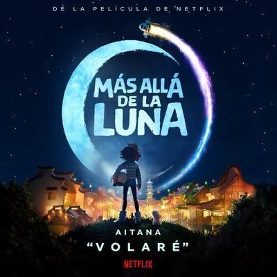 Volaré (De La Película De Netflix "Más Allá De La Luna”) 专辑 Aitana