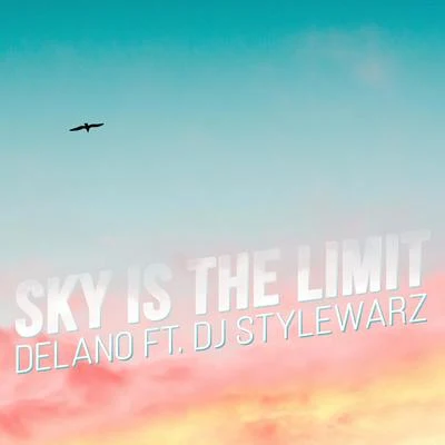 Sky Is the Limit 专辑 Xela Wie/DJ STYLEWARZ/Delano