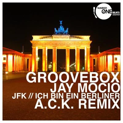 GrooveboxUmek JFK (Ich bin ein Berliner) (A.C.K. Remix)