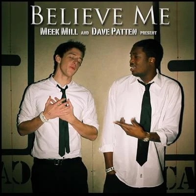 Believe Me (feat. Dave Patten) 专辑 Meek Mill