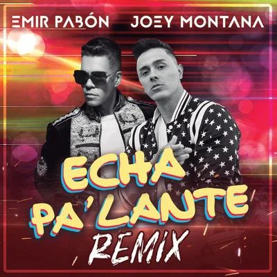 Echa Pa&#x27; Lante (Remix) 专辑 Joey Montana