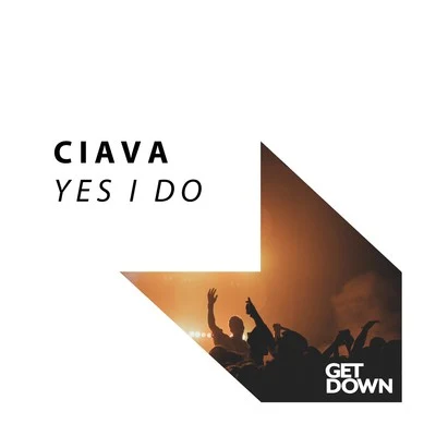 Ciava Yes I Do