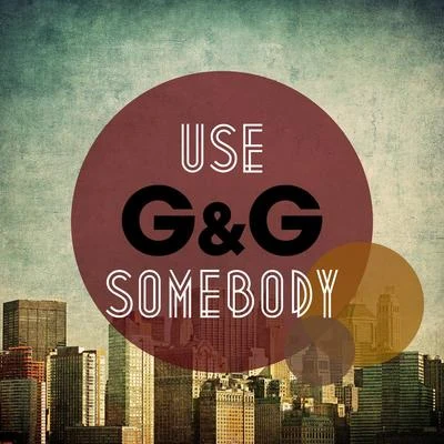 use somebody 专辑 G&g