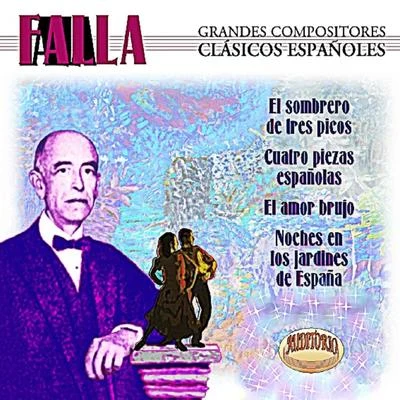 Falla, Grandes Compositores Clásicos Españoles 专辑 Eteri Lamoris, Eduardo Grossenstein/Manuel de Falla