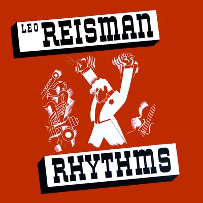 Rhythms 專輯 Leo Reisman/Red Nichols/Leo Reisman and His Orchestra/Ben Selvin and His Orchestra/Roger Wolfe Kahn