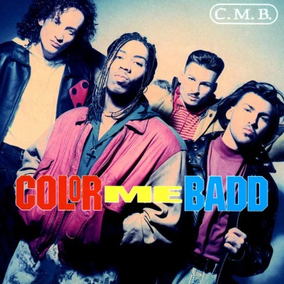 C.M.B. (Expanded Edition) 专辑 Color Me Badd