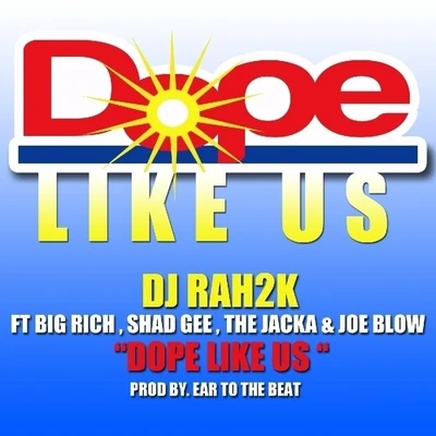 Dope Like Us 專輯 Big Rich/Spice 1/Dubee