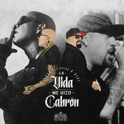 La Vida Me Hizo Cabron 專輯 B-Real