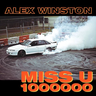 Miss U 1000000 專輯 Alex Winston/Caroline Vreeland/Connor Foley/Gramatik/Galactic Marvl