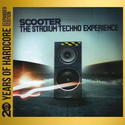 The Stadium Techno Experience (20 Years of Hardcore Expanded Edition) 專輯 Scooter