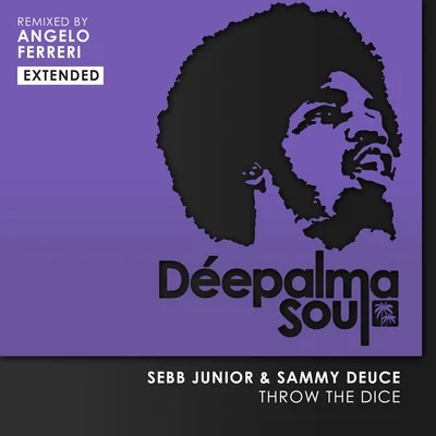 Sebb JuniorDantiezLaRae StarrKPDAnn Saunderson Throw the Dice (Angelo Ferreri Extended Remix)