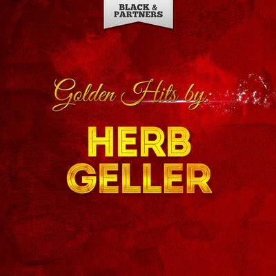 Herb Geller Golden Hits By Herb Geller