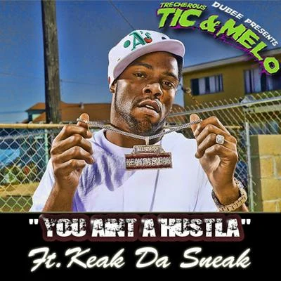 You Ain't A Hustla 專輯 Keak da Sneak