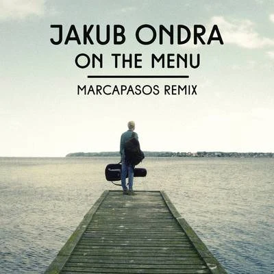 On the Menu (Marcapasos Remix) 專輯 Jan Leyk/Jakub Ondra