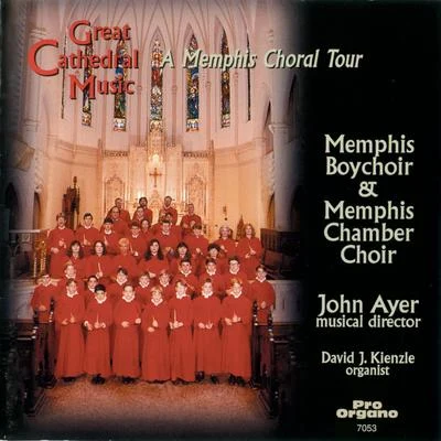 Great Cathedral Music: A Memphis Choral Tour 專輯 Jerry Sanders/Elizabeh Baur/Gerre Hancock/Shirley W. McRae/Tim Russell