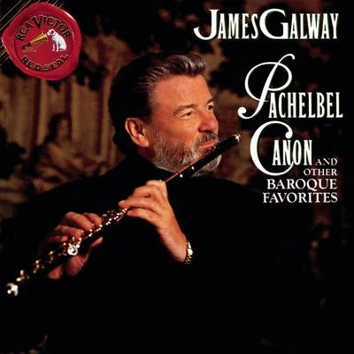 Pachelbel Canon & Other Baroque Favorites 专辑 James Galway