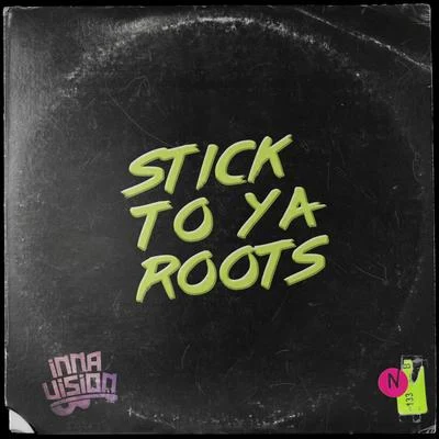 Stick to Ya Roots 專輯 Kanakamon/Inna Vision