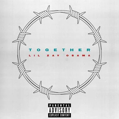 Together 专辑 Lil Zay Osama