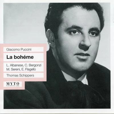 PUCCINI, G.: Bohème (La) [Opera] (Albanese, Bergonzi, Sereni, Flagello, New York Metropolitan Opera Chorus and Orchestra, Schippers) (1958) 專輯 Thomas Schippers