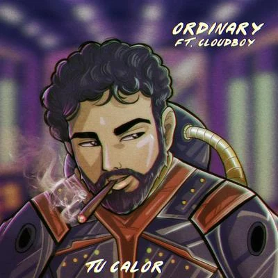 Tu calor (feat. CloudBoy) 專輯 Ordinary