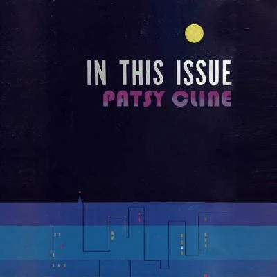 In This Issue 專輯 Patsy Cline/The Jordanaires