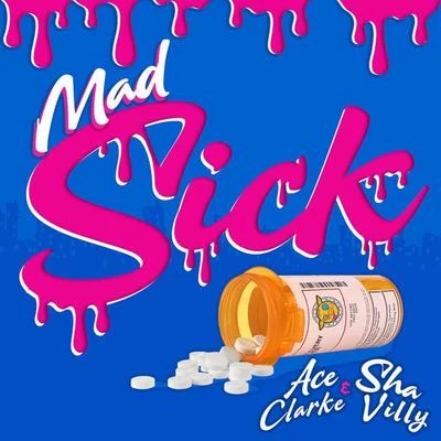 Mad Sick (feat. Sha Villy) 專輯 Cozz/Ace Clarke