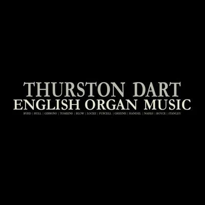 English Organ Music 專輯 Thurston Dart/John Turner/Academy of St. Martin in the Fields/Sir Neville Marriner/Iona Brown