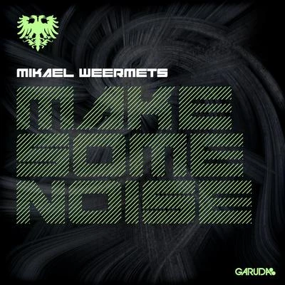 Make Some Noise 專輯 Mikael Weermets