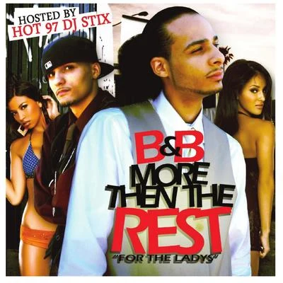 More Then the Rest (Hosted By Dj Stix) 專輯 B&B